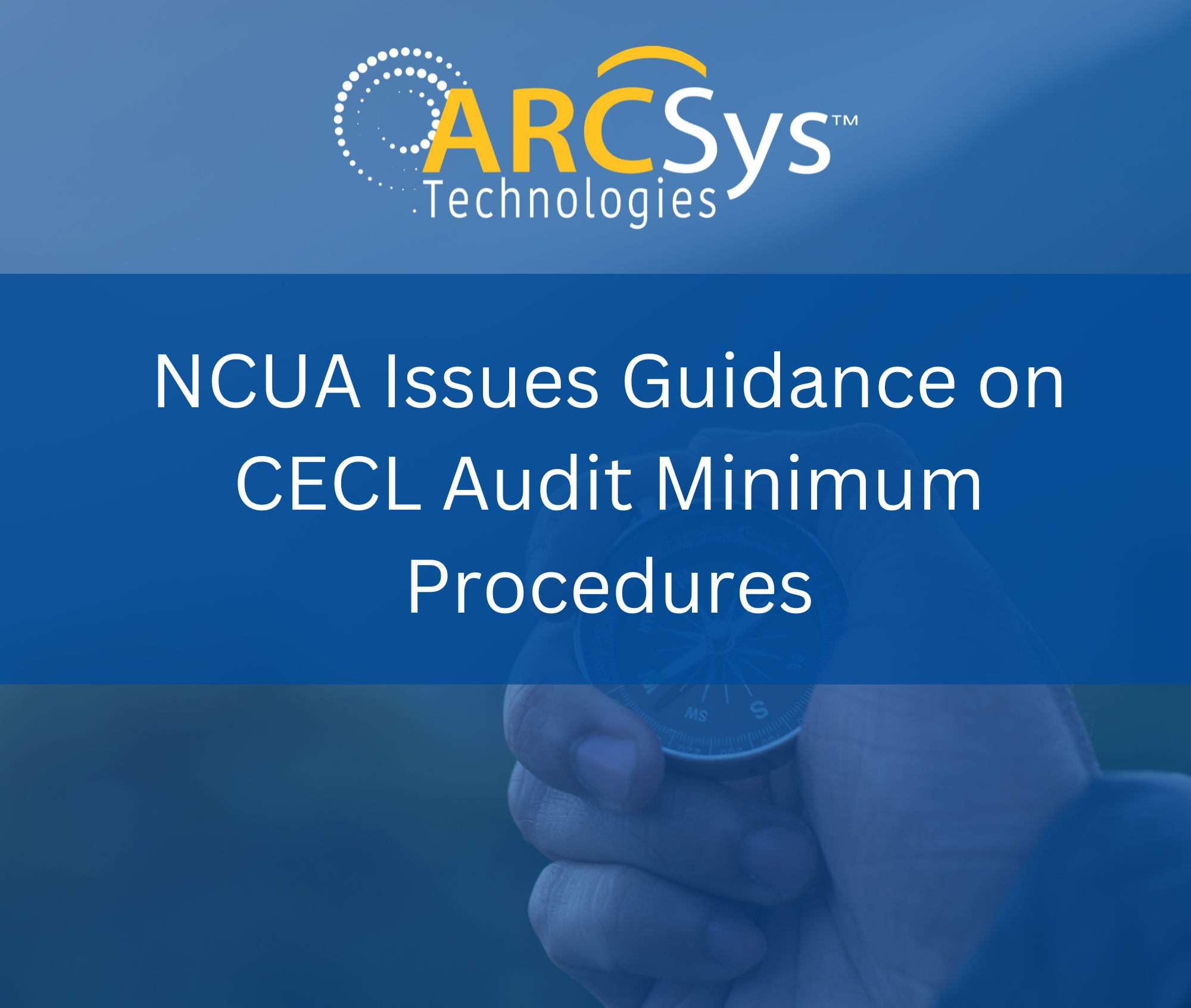 NCUA Issues Guidance on CECL Audit Minimum Procedures