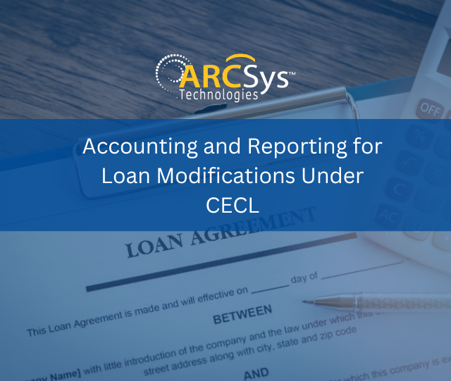 Accounting and Reporting for Loan Modifications Under CECL